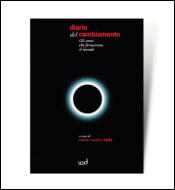 Diario del cambiamento. Gli anni che fermarono il mondo